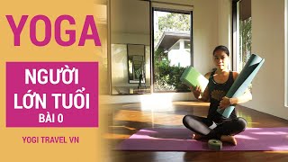 Bài giới thiệu - Chuỗi bài tập Yoga cho người lớn tuổi | Bài tập Yoga tại nhà|Yogi Travel VN
