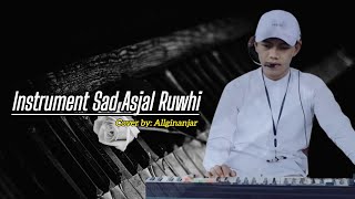 instrument Asjal Ruwhi Versi Sad || Mohammad Abdul Jabbar