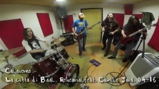 Calaverno: La Citta Di Baal Rehearsal + Camilo Jara