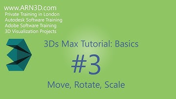 Tutorial: 3Ds Max: Basics: #3: Move, Rotate, Scale