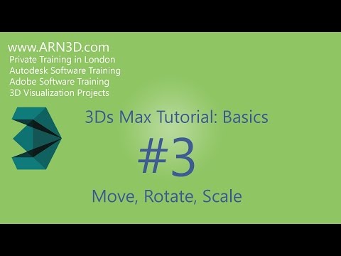 Tutorial: 3Ds Max: Basics: #3: Move, Rotate, Scale