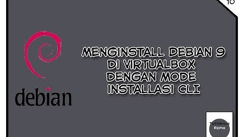 Cara Menginstall Debian 9 di VirtualBox dengan mode installasi CLI