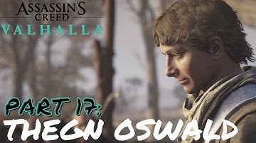 THEGN OSWALD - Assassins Creed Valhalla Gameplay (Part 17)