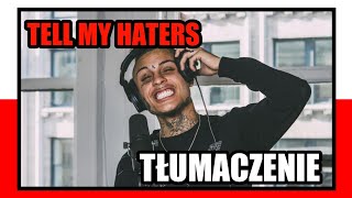 Lil Skies - Tell My Haters [Tłumaczenie/Po Polsku]