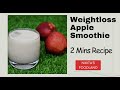 Weight loss apple smoothie2 mins diet recipe no sugarhow to make apple smoothie nikitas foodland