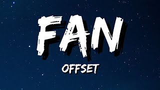 Offset - FAN (Lyrics)