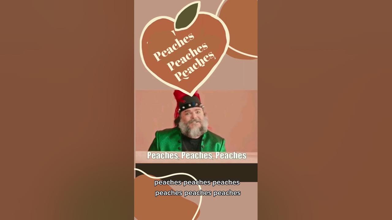 peaches peaches peaches Jack Black Princess Peach Song 🎵No hay más