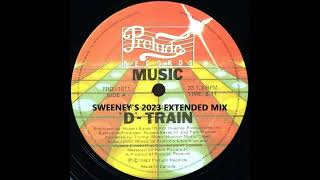 D Train Music 2023 Sweeneys Extended Mix