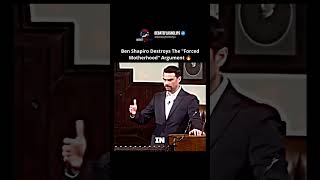 Ben Shapiro Destroys The "Forced Motherhood" Argument