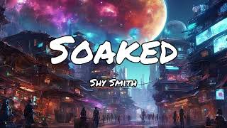 Shy Smith  Soaked s