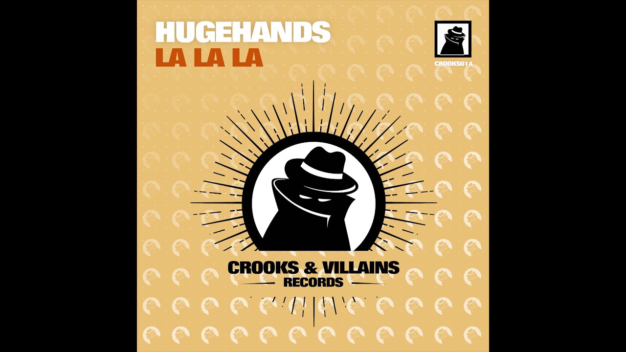 [CROOKS014] HUGEhands - La La La (Original Mix)
