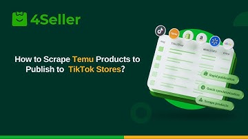 How to Scrape Products From Temu to Publish to Mutiple TikTok Stores in Bulk？ (New)
