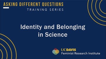 Identity and Belonging in Science, An Asking Different Questions training