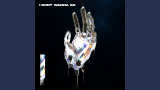 Download Lagu I Don't Wanna Go