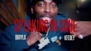 Dboylo ft. Kfedey - Speaking in Soul