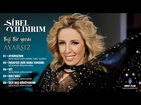 SİBEL YILDIRIM - Ayarsızsın - Türkçe Pop Müzik & Turkish Music 2016