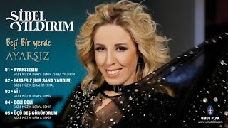 Si̇bel Yildirim - Ayarsızsın - Türkçe Pop Müzik Turkish Music 2016