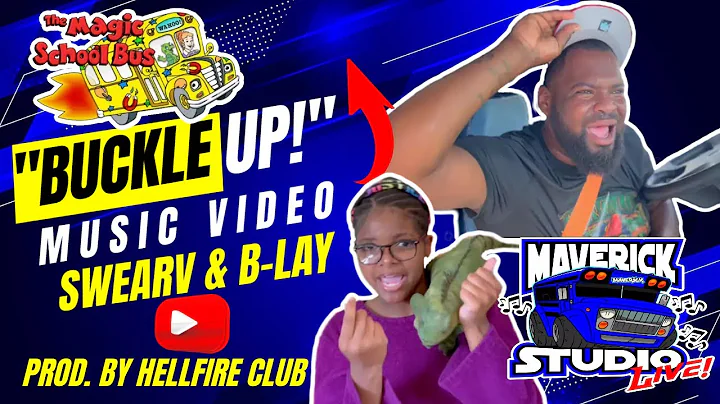"Buckle Up! (Magic School Bus)" by Swearv & B-Lay MUSIC VIDEO