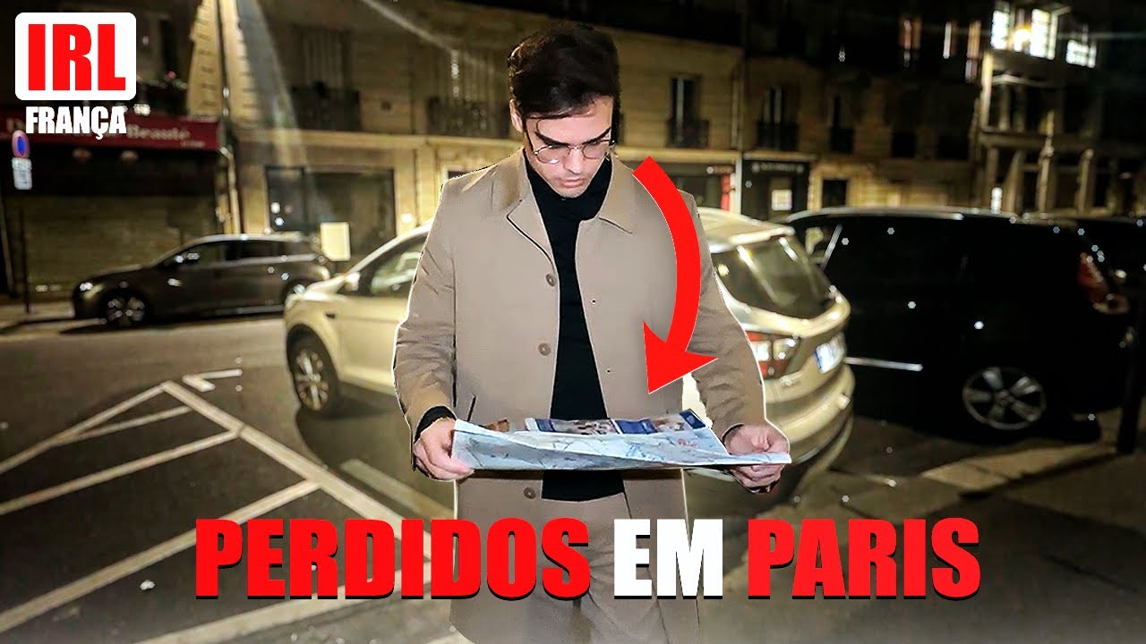FICAMOS PERDIDOS EM PLENA MADRUGADA DE PARIS ? - IRL
