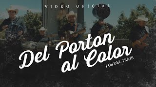 Del Porton Al Color - Los del Traje 2023 (VIDEO OFICIAL)