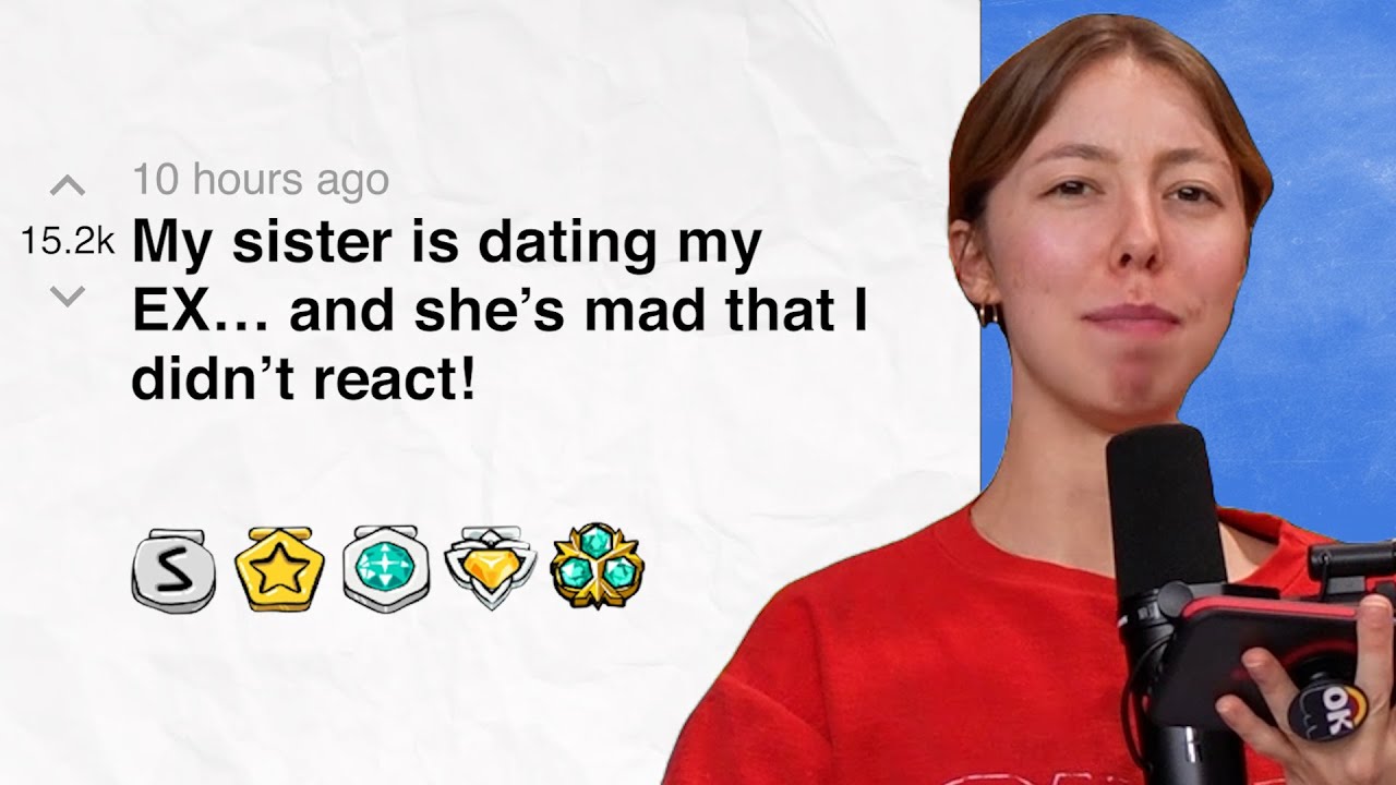 My sister is dating my EX… and she’s mad that I didn’t react! | Reddit Stories