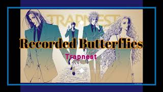 Miniatura del video "Trapnest - Recorded Butterflies (Olivia inspi' Reira ~Trapnest~)"