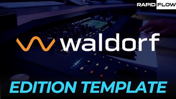 Ultra Fast Workflow: Waldorf Edition 2 meets Rapid Flow Bundle