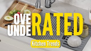 Over/Underrated Kitchen Trends
