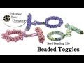 How to Make Beaded Toggle Clasps (Seed Beading 330)