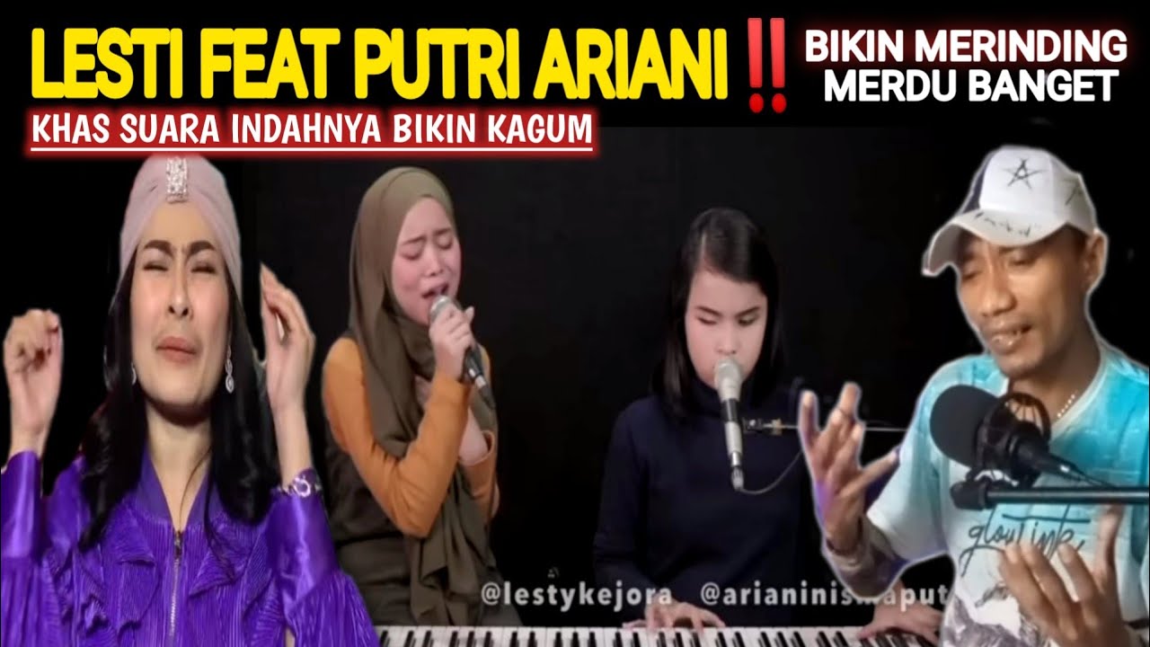 MASYA ALLAH‼️SUARA KHAS LESTI FEAT PUTRI ARIANI IMPROV NYA INDAH BANGET !