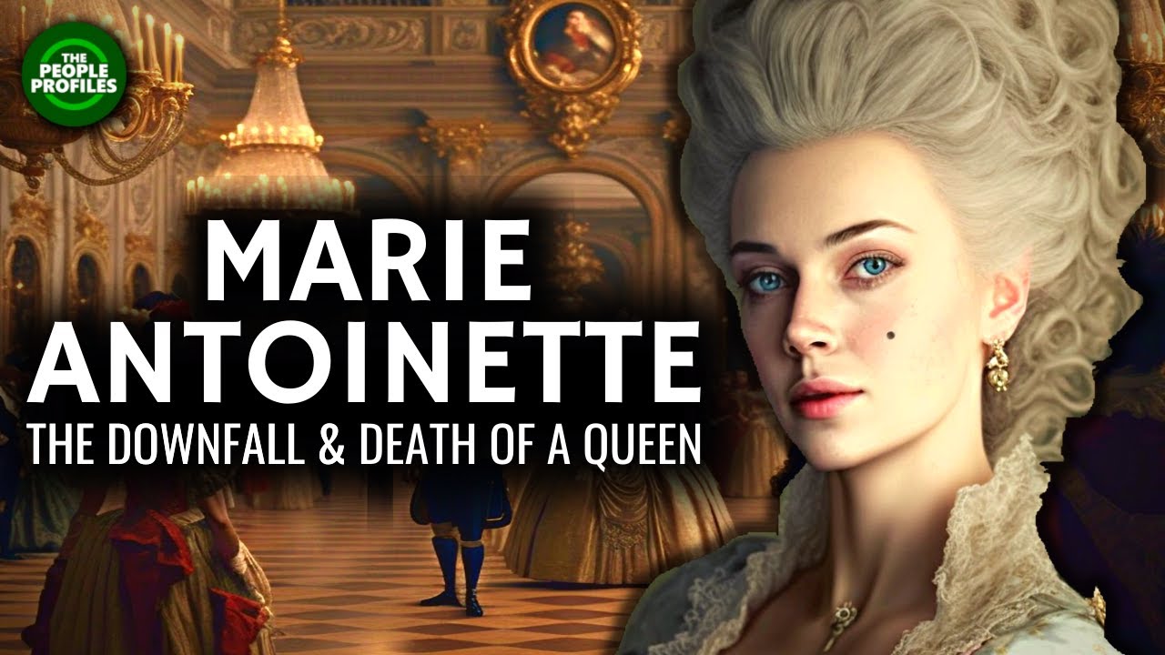 Marie Antoinette - The Downfall & Death of a Queen