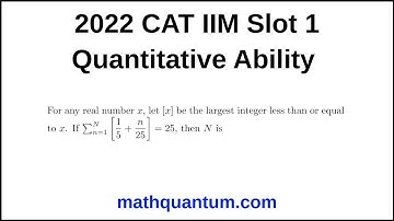 Question 12 2022 CAT IIM Quantitative Ability Slot 1 For any real number x, let [x] be the largest