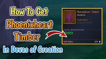 How To Get Phoenixheart Timber In Devas of Creation Roblox | Phoenixheart Timber Location
