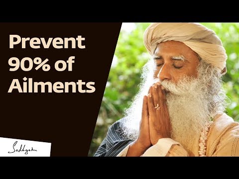 Prevent 90% of Diseases With These Two Things – Sadhguru