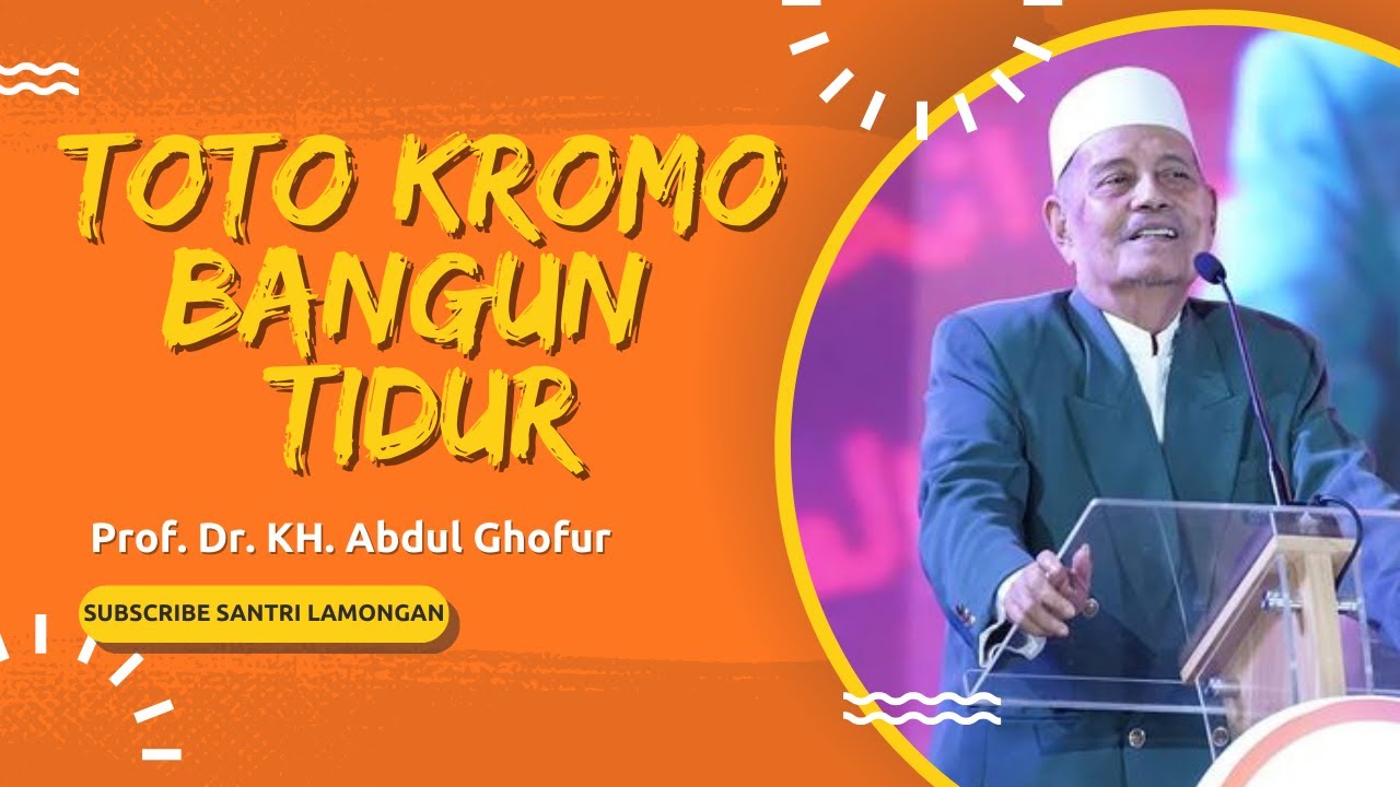 Pengajian Prof. Dr. KH. Abdul Ghofur Toto Kromo Tangi Turu YouTube