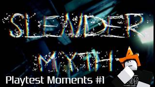 Slender Myth Play Test Moments #1