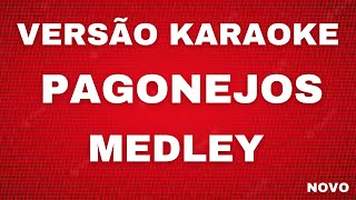Video thumbnail of "KARAOKE -  PAGONEJO  -   MEDLEY AO VIVO - COM BACK"