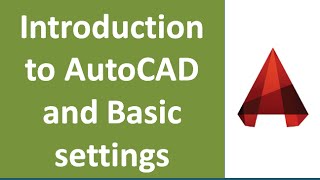 Introduction to AutoCAD, navigation, ribbon, help and basic settings