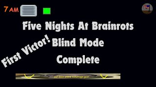 Five Nights At Brainrots Blind Mode Complete First Victor