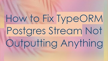 How to Fix TypeORM Postgres Stream Not Outputting Anything