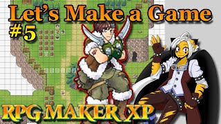 Let's Make a Game | RPG Maker XP | Part 5