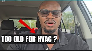 "Too Old for HVAC at 30, 35,or 40? (My Real Journey)"