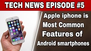 Apple Iphones Is Most Common Features Of Android Smartphones