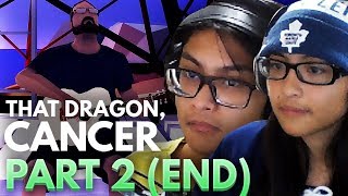 TRY NOT TO CRY | That Dragon, Cancer - Part 2 (FINALE)