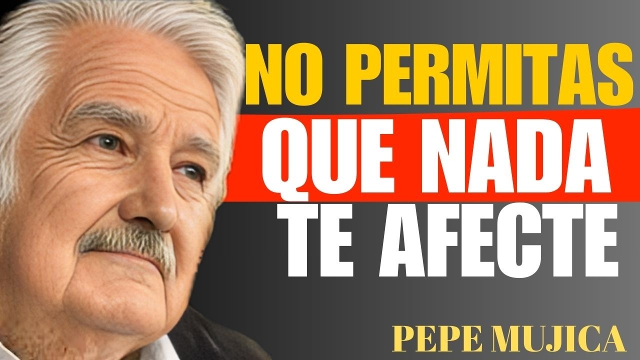 📀 La CALMA es el PODER SILENCIOSO: Cómo MANTENER la CALMA en CUALQUIER SITUACIÓN | Pepe Mujica