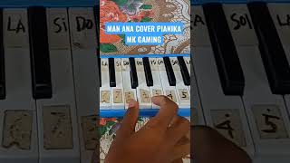 Man Ana Cover Pianika MK GAMING #sholawat #sholawatmanana #sholawatmerdu #pianikacover #mkgaming