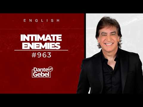 ENGLISH Dante Gebel #963 | Intimate enemies