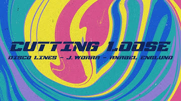 Disco Lines x J. Worra x Anabel Englund - Cutting Loose [Ultra Records]