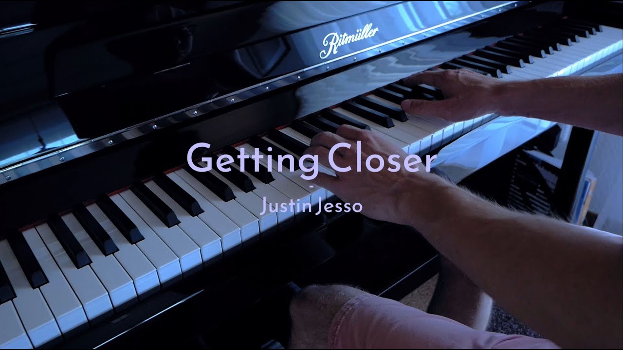 Getting Closer - Justin Jesso - Piano Cover - YouTube