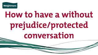 How to have a without prejudice protected conversation